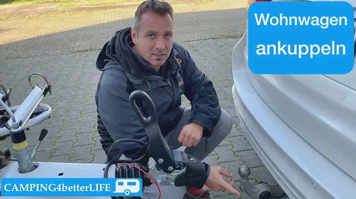 Wohnwagen ankuppeln - Praxistipps Camping